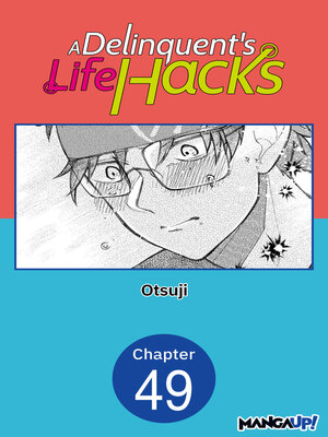 cover image of A Delinquent's Life Hacks, Chapter 49